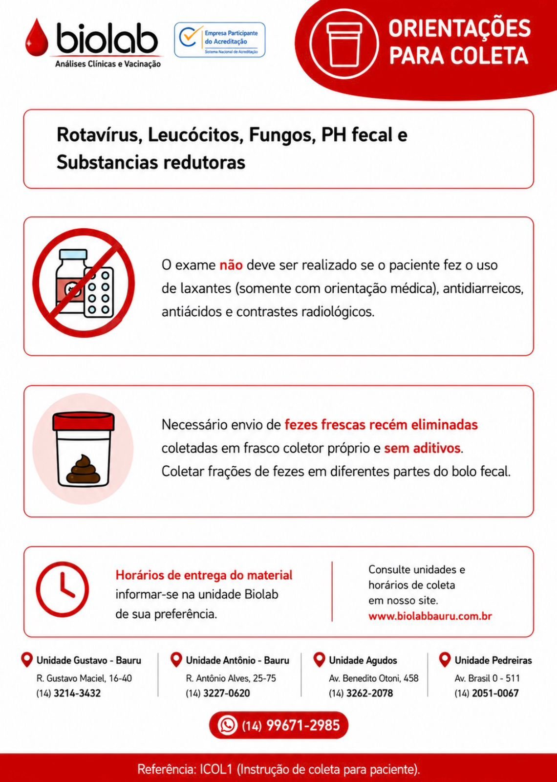 Rotav�rus, Leuc�citos Fecais, Fungos, PH Fecal, Subst�ncias Redutoras